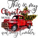 Ready to Press Sublimation Transfer  This Is My Christmas Movie Watching Tumbler