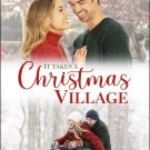 It Takes A Christmas Village DVD 2021 Lifetime Movie Brooke Nevin Corey Sevier