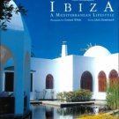 Ibiza: A Mediterranean Lifestyle by Fritzi Northampton Hardback Book The Fast