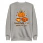 Thanksgiving Pumpkin Spice Design &acirc;�� Cozy Autumn Vibes & Warm Fall Style Illustration Sweatshirt.