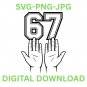 Six Seven Meme PNG | Funny Viral Internet Trend | 67 Hands Digital Download