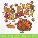 Big Back Energy Turkey Shirt – Funny Thanksgiving Graphic Tee for Fall