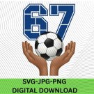 Football Gift Ideas Soccer Drip Number 67 Boys Player Six Seven 67 Meme Slang Hands Football Fans Football Gift Ideas Soccer Drip Number 67 Boys Player Six Seven 67 Meme Slang Hands Football Fans