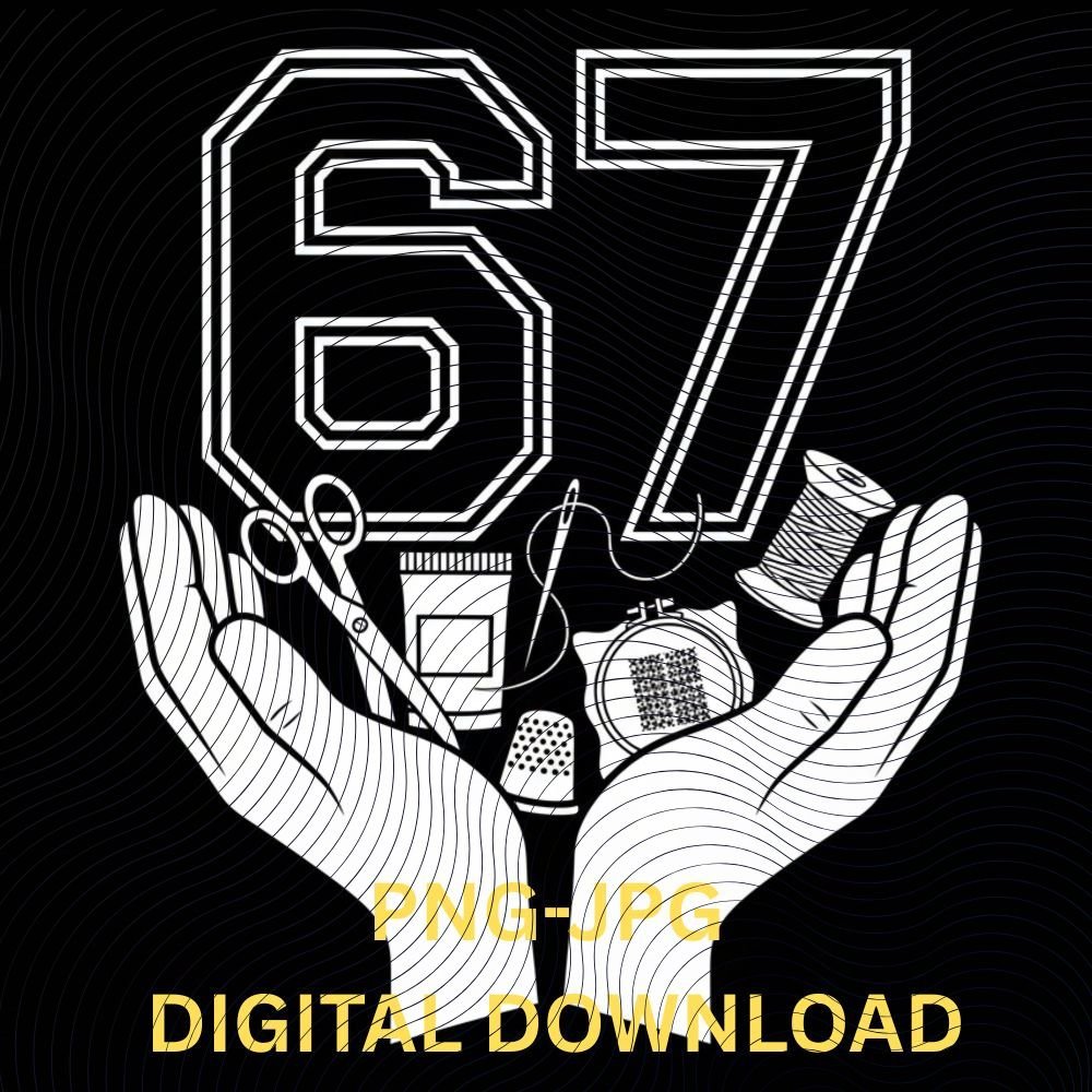 Funny Six Seven 67 Meme Gen Alpha Slang 6-7 Hands A gift for sewing and embroidery professionals