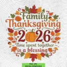 Family Thanksgiving 2026 PNG-SVG  fall art Holiday 2026 Autumn Family 2026(Digital Download)
