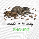 Made It to May Funny Teacher The Raccoon Classroom Art PNG: End of School Year Humor png