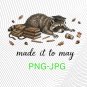 Made It to May Funny Teacher The Raccoon Classroom Art PNG: End of School Year Humor png