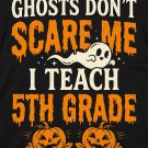5th Grade Halloween Teacher PNG, Ghosts Dont Scare Me I Teach 5th Grade Cut File Spooky 5th Grade Halloween Teacher PNG, Ghosts Dont Scare Me I Teach 5th Grade Cut File Spooky