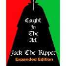 Caught In the Act Jack The Ripper Expanded Edition