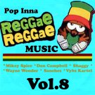 Pop Inna Reggae Pt 8 (DOWNLOAD)