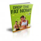 How to Lose Weight Drop The Fat Now Guide To Losing Weight