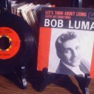 BOB LUMAN Let's Think About Living 45 & P/S   1960