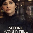 No One Would Tell DVD - Shannen Doherty - Mira Sorvino - Matreya Scarrwener