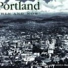 Portland Then and Now: Carolyn M. Buan (Hardcover, 2001)