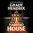 How to Sell a Haunted House - Grady Hendrix - 2023