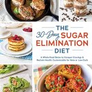 The 30-Day Sugar Elimination Diet - A Whole-Food Detox