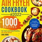 Air Fryer Cookbook - The All-In-One Air Fryer Bible - 1000 Recipes