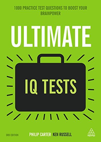 Ultimate IQ Tests - 1000 Practice Test Questions To Boost Your Brainpower