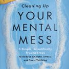 Cleaning Up Your Mental Mess by Caroline