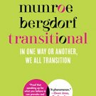 Transitional: In One Way or Another, We All Transition by Munroe Bergdorf