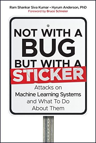 Not with a Bug, But with a Sticker: Attacks on Machine