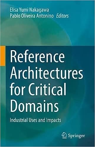 Reference Architectures for Critical Domains - Industrial Uses and Impacts