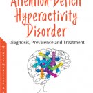 Attention-Deficit Hyperactivity Disorder - Diagnosis, Prevalence and Treatment
