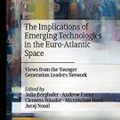The Implications of Emerging Technologies in the Euro-Atlantic Space - EBOOK -
