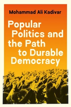 Popular Politics and the Path to Durable Democracy - EBOOK -