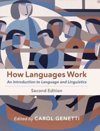 How Languages Work: An Introduction to Language and Linguistics - EBOOK -