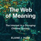 The Web of Meaning : The Internet in a Changing Chinese Society  - EBOOK DOWNLOAD -