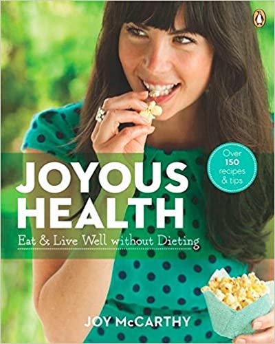 Joyous Health: Eat And Live Well Without Dieting - EBOOK DOWNLOAD