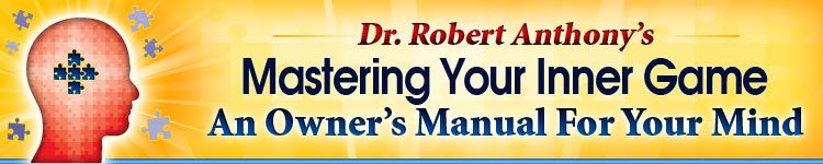 Dr. Robert Anthony - Mastering Your Inner Game - DIGITAL DOWNLOAD -