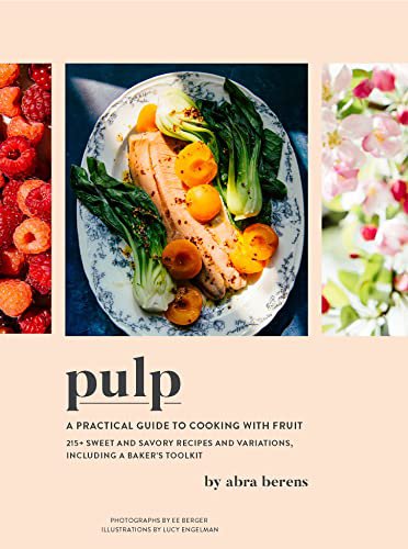 Pulp: A Practical Guide to Cooking with Fruit - EBOOK DOWNLOAD -
