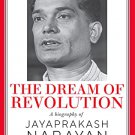 The Dream of Revolution: A Biography of Jayaprakash Narayan - EBOOK DOWNLOAD -