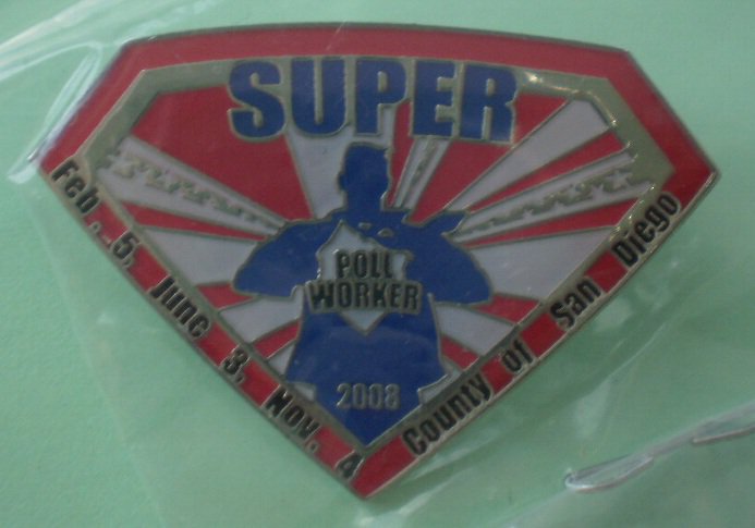 San Diego Super Poll Worker Pin Elections 2008