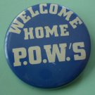 Welcome Home POWS Button Pin Vintage