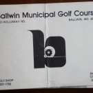 Vintage Golf Scorecard Ballwin Municipal Golf Course Missouri