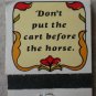 Vintage Matchbook Don't Put The Cart Before The Horse Matches