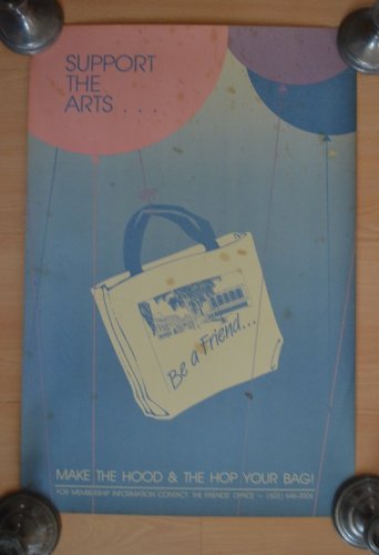 Vintage Poster 1980's Support The Arts Be a Friend Make The Hood Hop Bag