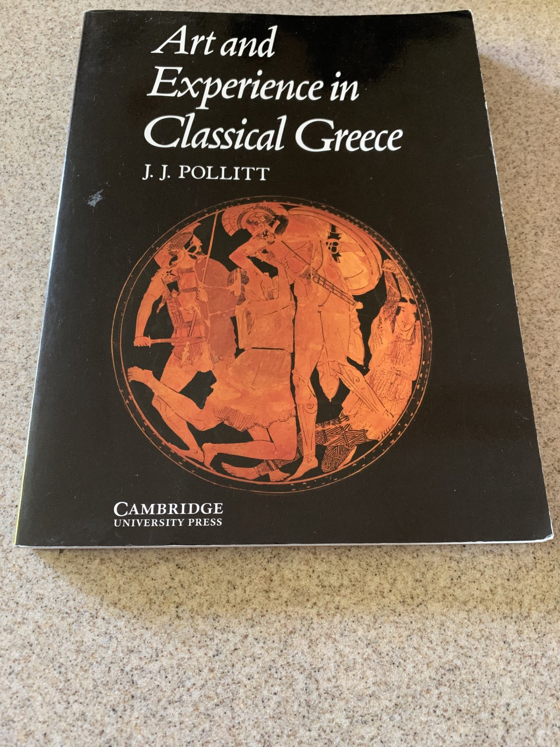 Art and Experience in Classical Greece by J.J. Pollitt (1999 Printing)