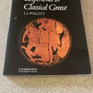 Art and Experience in Classical Greece by J.J. Pollitt (1999 Printing)