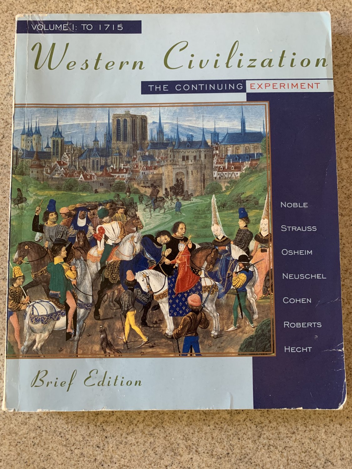 Western Civilization: The Continuing Experiment Vol. 1: to 1715 Brief Edition, I