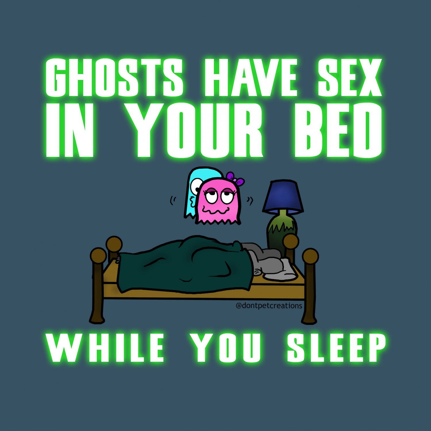 Ghosts Have Sex In Your Bed While You Sleep STICKER 3"x 3",  glossy