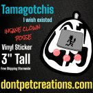Insane Clown Posse • Tamagotchis I Want Series: 3" Vinyl Sticker