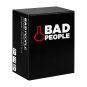Bad People Adult Party Game You Probably Shouldn't Play Basic Pack