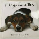 If Dogs Could Talk: Tongues Unleashed! - Hardcover By Joel Zadak - GOOD 2010
