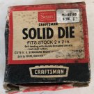 Vintage craftsman solid die 9-55103 size 1/2  fits stock 2 x 2