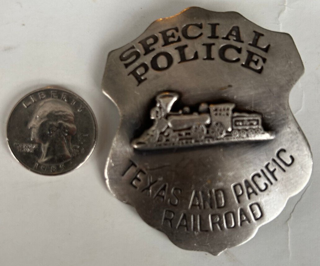Obsolete Special Police Badge Texas And Pacific Railroad