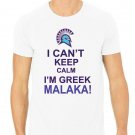 I Can't Keep Calm I'm Greek Malaka! White T-shirt Size XL I Can't Keep Calm I'm Greek Malaka! White T-shirt Size XL